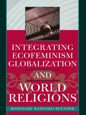 cover image of Integrating Ecofeminism, Globalization, and World Religions
